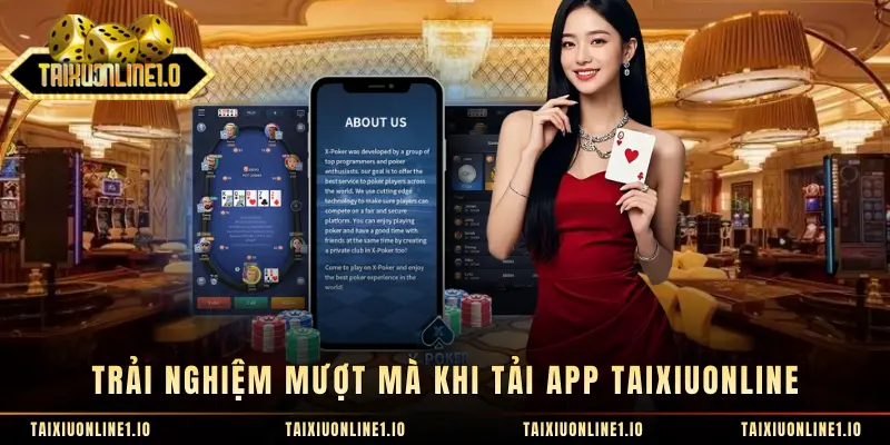 Trải nghiệm mượt mà khi tải app TAIXIUONLINE